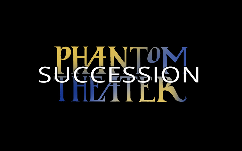 Phantom Theater presents Succession