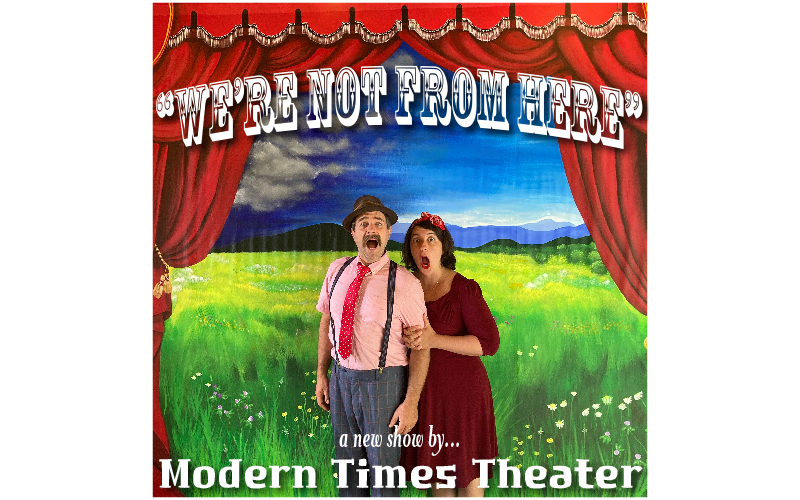 Justin Lander and Rose Friedman of Modern Times Theater bring “We’re Not From Here” to Warren, VT.