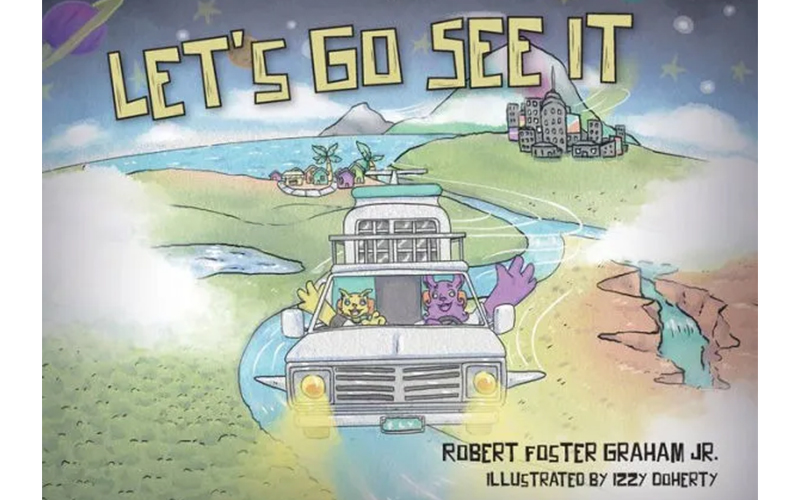 Cover of Let's Go See It a new childrens book by Warren resident Robert Graham, Jr.